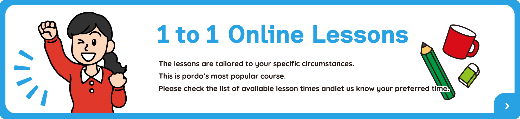 1 to 1 Online Lessons